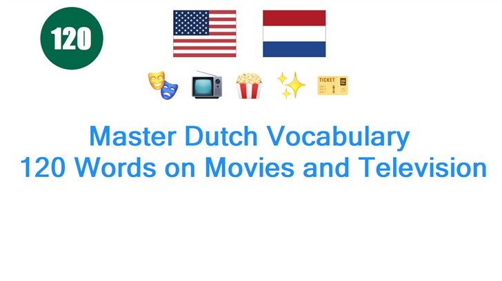 Master Dutch Vocabulary: 120 Words on Movies and Television